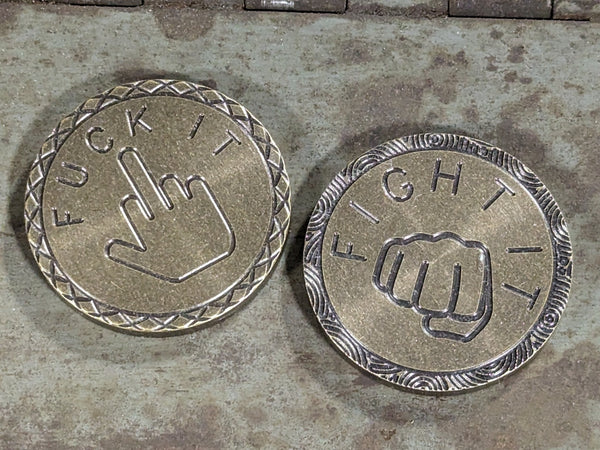 Brass F It, Fight It Decision Coin